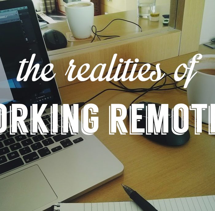 The realities of working remotely